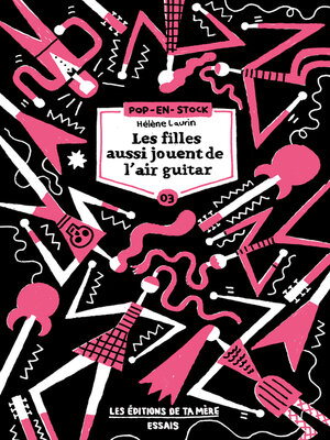 cover image of Les filles aussi jouent de l'air guitar